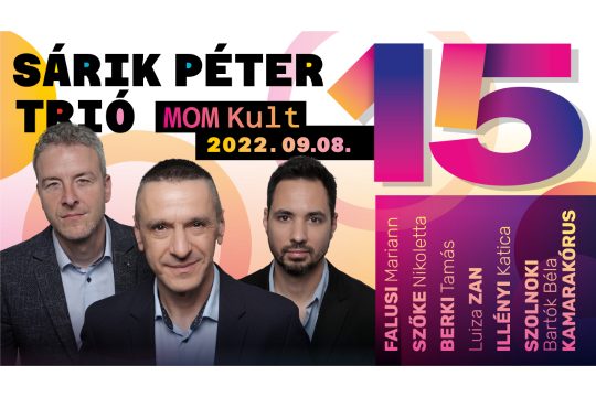 Sárik Péter Trió 15. születésnapi koncert!